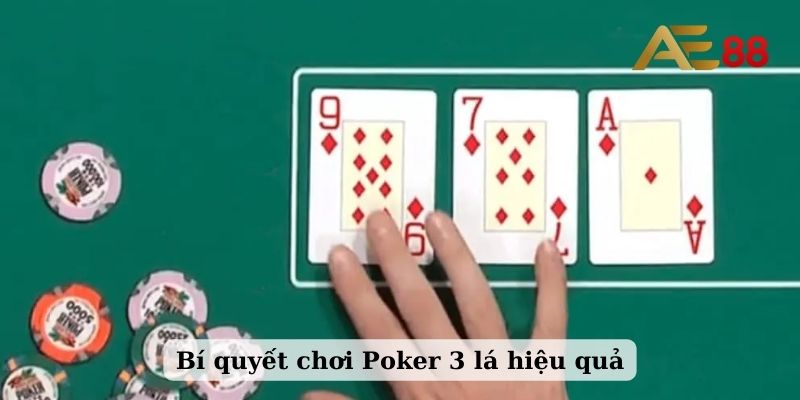 Bí quyết chơi Poker 3 lá hiệu quả