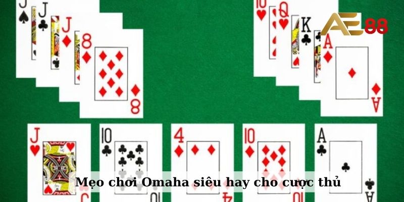 Mẹo chơi Omaha siêu hay cho cược thủ