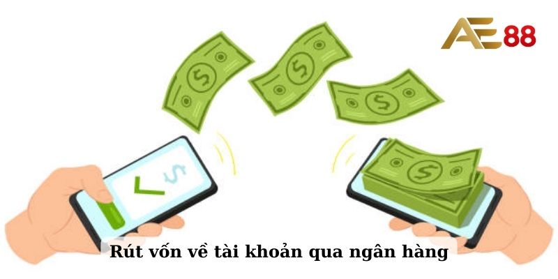 Rút vốn về tài khoản qua ngân hàng