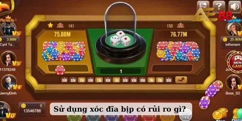 Sử dụng xóc đĩa bịp có rủi ro gì?