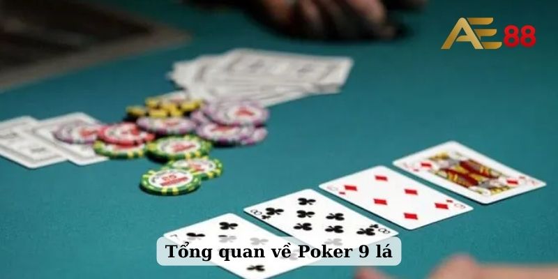 Tổng quan về Poker 9 lá